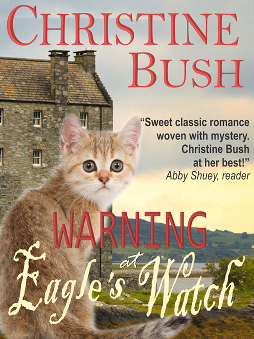 Title details for Warning at Eagle's Watch by Christine Bush - Available